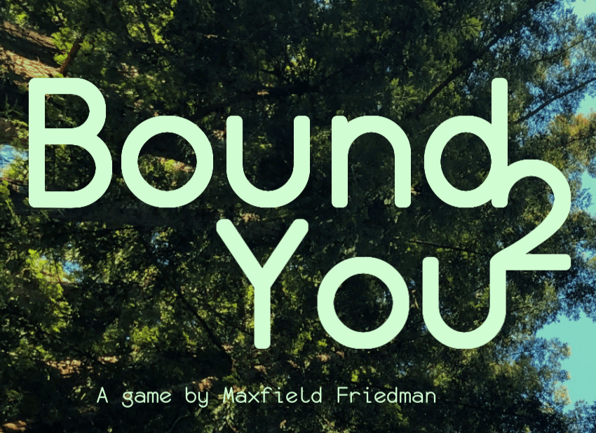 Bound 2 You
