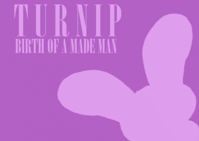 Turnip – Birth of a Made Man